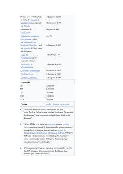 • Divisão leste-oeste final após
a morte de  Teodósio I
17 de janeiro de 395
•  Queda do Oeste ; deposição 
de Rômulo
4 de se