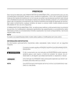 PREFÁCIO
Este manual foi elaborado pela YAMAHA MOTOR DA AMAZÔNIA LTDA., exclusivamente para uso dos 
concessionários autoriza