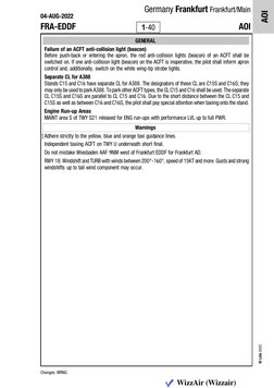04-AUG-2022
AOI
Germany Frankfurt Frankfurt/Main
© Lido 2022
FRA-EDDF
AOI
1-40
 
GENERAL   
 
Failure of an ACFT anti-collisi