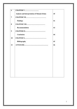 7 
 
6 
 
7 
 
8 
 
9 
 
10 
 
11 
 
 
CHAPTER V……………………… 
 Analysis and interpretation of Mutual of data 
CHAPTER VII…………………