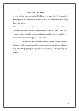9 
 
 
                                          SCOPE OF THE STUDY 
 
A boom has been witnessed in mutual fund industry in r