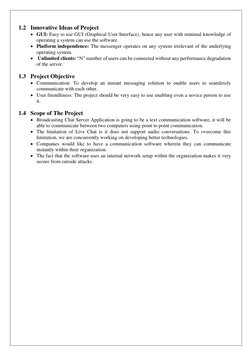 1.2 Innovative Ideas of Project 
• GUI: Easy to use GUI (Graphical User Interface), hence any user with minimal knowledge of