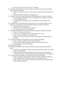  
Change the name of the attribute ‘ename’ to ‘empname’. 
10. To study the commands for joins (cross join, inner join, outer