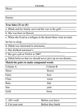 ENGLISH
Moist:
Enemy:
 
True false (T) or (F)
a. Hibah and her family survived the war in the gulf-----------------
b. She wa