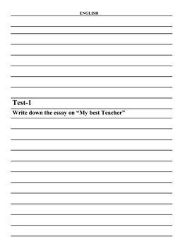 ENGLISH
 
Test-1
Write down the essay on “My best Teacher”
