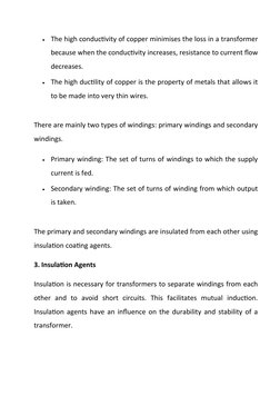 
The high conductivity of copper minimises the loss in a transformer
because when the conductivity increases, resistance to