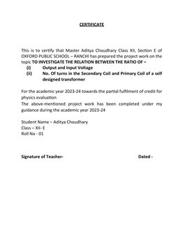 CERTIFICATE
This is to certify that Master Aditya Choudhary Class XII, Section E of
OXFORD PUBLIC SCHOOL – RANCHI has prepare