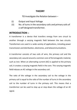 THEORY
TO Investigate the Relation between –
(i)
Output and Input Voltage 
(ii)
No. of turns in the secondary coils and prima