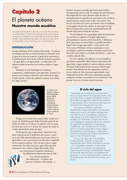 2-2 Encyclopedia of Recreational Diving
El planeta océano
Nuestro mundo acuático
Este capítulo está basado en el libro Life o