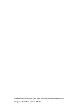 Cover and inside illustrations in this series of training modules by Navleen Kohli
Design and Print: Macro Graphics Pvt. Ltd.