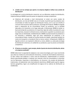 2. ¿Cuáles son las ventajas que aporta a la empresa elegida el utilizar esos canales de 
distribución?  
La estrategia de la