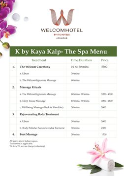 K by Kaya Kalp- The Spa Menu
Treatment
The Welcom Ceremony
01 hr. 30 mins
5500
1.
Foot Massage
30 mins
1500
4.
Massage Ritual