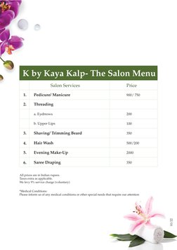 All prices are in Indian rupees.
Taxes extra as applicable.
We levy 9% service charge (voluntary)
K by Kaya Kalp- The Salon M