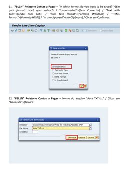 11. “FBL1N” Relatório Contas a Pagar – “In which format do you want to be saved?”=(Em 
qual formato você quer salvar?) / “Unc