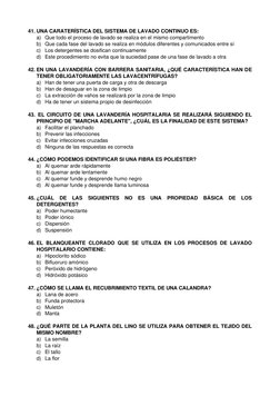 41. UNA CARATERÍSTICA DEL SISTEMA DE LAVADO CONTINUO ES: 
a) Que todo el proceso de lavado se realiza en el mismo compartimen