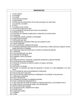 RESPUESTAS 
 
1. a) Aire caliente 
2. d) Ventilado 
3. c) La seda 
4. d) Una barrera sanitaria 
5. a) Agua blanda 
6.