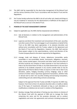 2.4
The AMC shall be responsible for the day-to-day management of the Mutual Fund
and the various Schemes of the Trust in acc