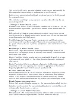 This method is efficient for accessing individual records but may not be suitable for 
files that require frequent updates or