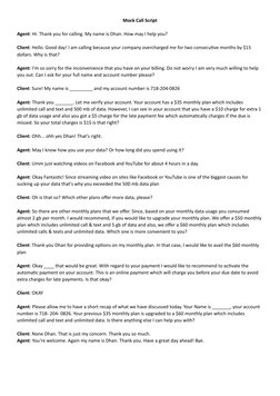 Mock Call Script
Agent: Hi. Thank you for calling. My name is Dhan. How may I help you?
Client: Hello. Good day! I am calling