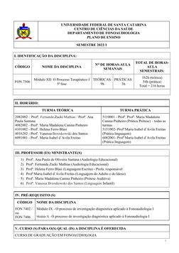 UNIVERSIDADE FEDERAL DE SANTA CATARINA
CENTRO DE CIÊNCIAS DA SAÚDE
DEPARTAMENTO DE FONOAUDIOLOGIA
PLANO DE ENSINO
SEMESTRE 20