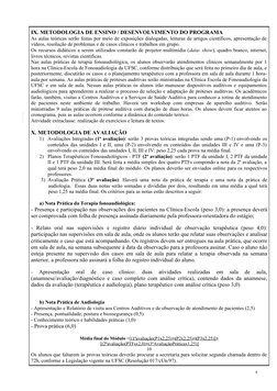 IX. METODOLOGIA DE ENSINO / DESENVOLVIMENTO DO PROGRAMA
As aulas teóricas serão feitas por meio de exposições dialogadas, lei