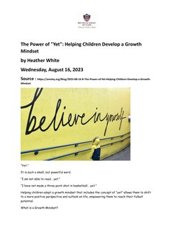 The Power of "Yet": Helping Children Develop a Growth 
Mindset
by Heather White
Wednesday, August 16, 2023
Source : https://a