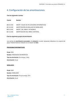 CONTASOL – Enunciado caso práctico OFIMASOL, S.L 
Tel: + 34 953 22 79 33  
sdelsol.com 
7 
 
 
4. Configuración de las amorti