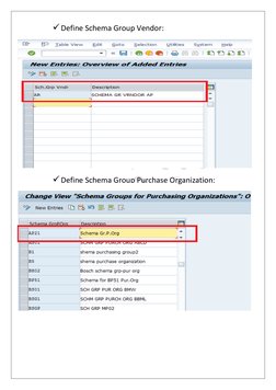  
 Define Schema Group Vendor: 
 
 Define Schema Group Purchase Organization: 
 
 
 
 
