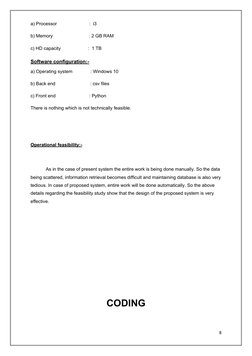 a) Processor                         :  i3
b) Memory                            : 2 GB RAM
c) HD capacity