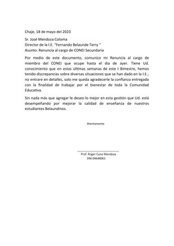 Chaje, 18 de mayo del 2023
Sr. José Mendoza Coloma
Director de la I.E. “Fernando Belaunde Terry “
Asunto: Renuncia al cargo d