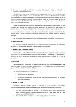 10 
h) En caso de operación ambulatoria o consulta del cónyuge e hijos del trabajador, se 
dispondrá del tiempo necesario