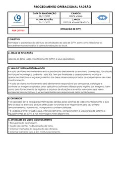 PROCEDIMENTO OPERACIONAL PADRÃO
2. ÁREAS DE APLICAÇÃO
• informar câmeras sujas e em mal funcionamento.
• É vedado promover aç