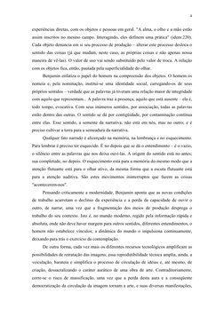 4
experiências diretas, com os objetos e pessoas em geral. "A alma, o olho e a mão estão 
assim inscritos no mesmo campo. I