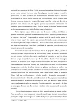7
e voluntária, a associação de idéias. Divide por temas (brincadeiras, fantasias, habitação, 
ações, rostos, animais etc.)