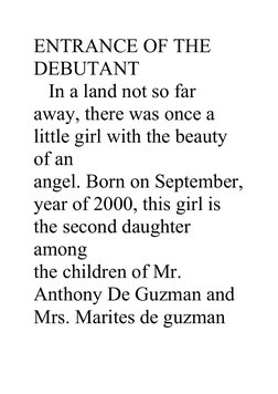 ENTRANCE OF THE 
DEBUTANT               
   In a land not so far 
away, there was once a 
little girl with the beauty 
of an