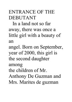 ENTRANCE OF THE 
DEBUTANT               
   In a land not so far 
away, there was once a 
little girl with a beauty of 
an
an