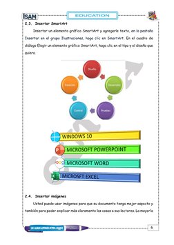6 
 
2.3. Insertar SmartArt 
Insertar un elemento gráfico SmartArt y agregarle texto, en la pestaña 
Insertar en el grupo I