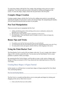 To create basic shapes with the Pen Tool, simply click and drag on the canvas to create a 
straight line. You can then add mo