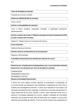 ATIVIDADE DE EXTENSÃO 
 
Título da Atividade de extensão:  
Produção de currículo e LinkedIn 
Selecione a MODALIDADE de exten