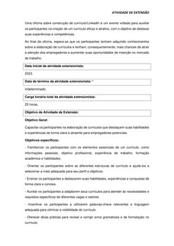 ATIVIDADE DE EXTENSÃO 
 
Uma oficina sobre construção de currículo/LinkedIn é um evento voltado para auxiliar 
os participant