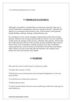 INVENTORY MANAGEMENT SYSTEM
- To minimize production set of costs.
1.2 PROBLEM STATEMENT
Although it is possible to consider