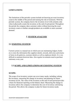 INVENTORY MANAGEMENT SYSTEM
LIMITATIONS
The limitations of the periodic system include not knowing an exact inventory
count i