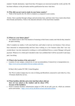 students’ friendly destination. Apart from that, UK degrees are renowned around the world, and the UK
has better influence in