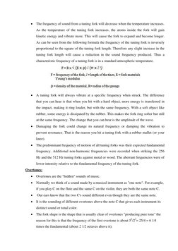 The frequency of sound from a tuning fork will decrease when the temperature increases. 
As the temperature of the tuning f