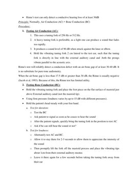  Rinne’s test can only detect a conductive hearing loss of at least 30dB 
Principle: Normally, Air Conduction (AC) > Bone Co