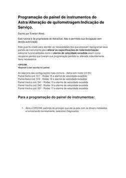 Programação do painel de instrumentos do 
Astra/Alteração de quilometragem/Indicação de 
Serviço. 
Escrito por Everton Alves.