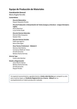 Equipo de Producción de Materiales 
Coordinación General 
María Ángela Parrello 
Contenidistas  
Área de Matemática 
Raquel