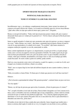 estaba grapado justo en el medio de la pizarra en letras mayúsculas en negrita. Decía:
 
OPORTUNIDAD DE TRABAJO LUCRATIVO
POT