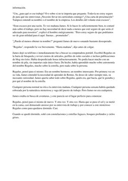 información.
“Um, ¿para qué es ese trabajo? O-o sobre si no te importa que pregunte. Todavía no estoy seguro
de para qué me e