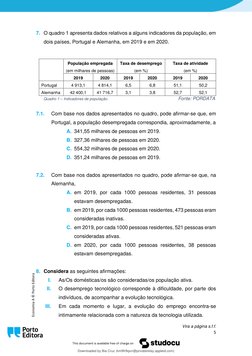 5 
 
Economia A © Porto Editora 
7. O quadro 1 apresenta dados relativos a alguns indicadores da população, em 
dois países